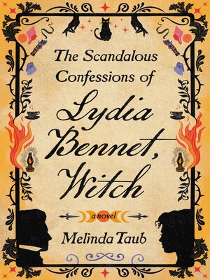 cover image of The Scandalous Confessions of Lydia Bennet, Witch